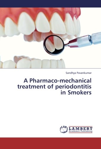 A Pharmaco-mechanical treatment of periodontitis in Smokers