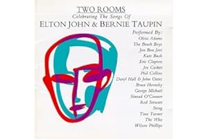 Two Rooms - Celebrating The Songs Of Elton John & Bernie Taupin
