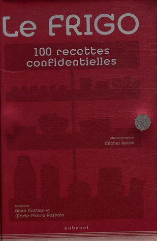 Le Frigo : 100 Recettes confidentielles gratuit Le Frigo : 100 Recettes confidentielles gratuit