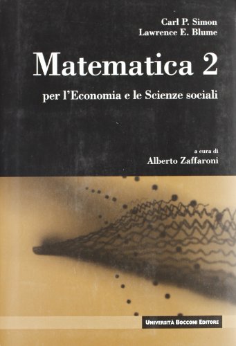 Matematica 2 per l'economia e le scienze sociali