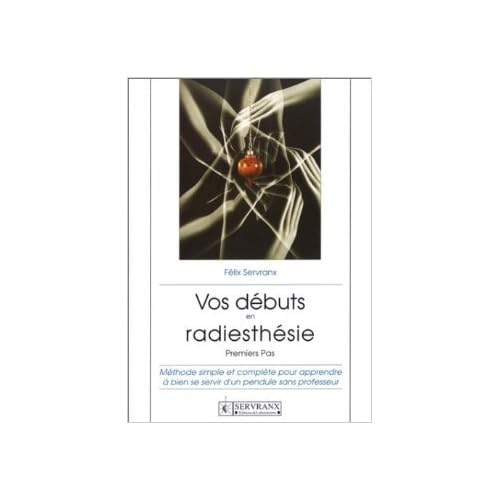 Vos débuts en radiesthésie, premiers pas de Félix Servranx ( 3 septembre 1999 ) Vos débuts en radiesthésie, premiers pas de Félix Servranx ( 3 septembre 1999 )