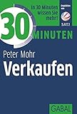 30 Minuten Verkaufen by Peter Mohr