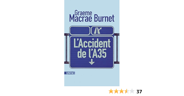 Amazon Fr L Accident De L A35 Burnet Graeme Macrae Sibony Julie Livres