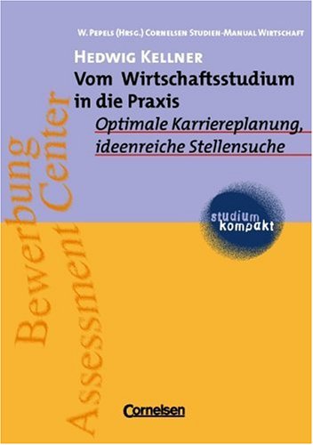 Download studium kompakt - Cornelsen Studien-Manual Wirtschaft: Vom Wirtschaftsstudium in die Praxis: Optimale Karriereplanung, ideenreiche Stellensuche. Studienbuch Download studium kompakt - Cornelsen Studien-Manual Wirtschaft: Vom Wirtschaftsstudium in die Praxis: Optimale Karriereplanung, ideenreiche Stellensuche. Studienbuch