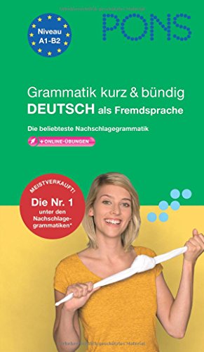 PONS Grammatik kurz & bündig Deutsch : Die beliebteste Nachschlagegrammatik PONS Grammatik kurz & bündig Deutsch : Die beliebteste Nachschlagegrammatik