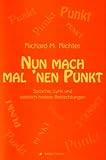Nun mach mal 'nen Punkt. Sprüche, Lyrik und satirisch-heitere Betrachtungen by 