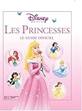 Les Princesses : Le guide officiel