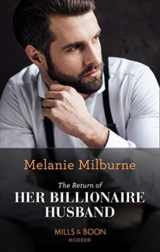 The Return Of Her Billionaire Husband (Mills & Boon Modern)