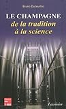Le champagne, de la tradition à la science
