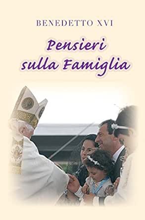 Pensieri Sulla Famiglia Ebook Benedetto Xvi Amazon It Kindle Store
