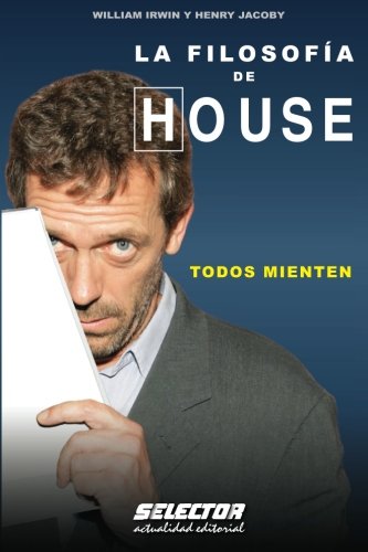 LA FILOSOFIA DE HOUSE (OTROS LIBROS PRACTICOS)