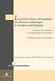 Image de La Guerre À Gaza, De L’analyse Du Discours Mediatique À L’analyse Politologique: L’Etat Et Les Relations Internationales En Question