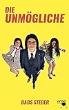 Die Unmögliche: Powerfrau und alleinerziehende Immobilien Millionärin by