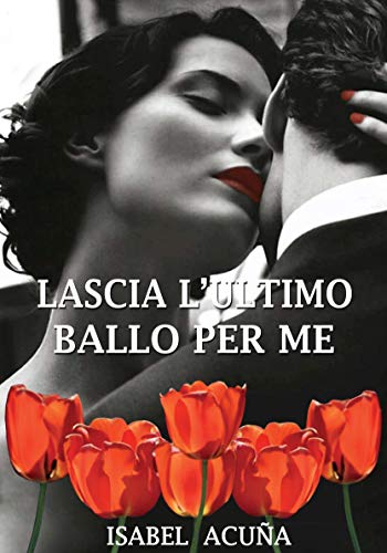 Isabel Acuña  - Lascia l'ultimo ballo per me (2018)