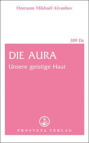 Die Aura: Unsere geistige Haut (Broschüren)