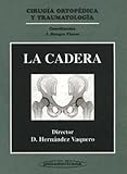 Image de La Cadera. Cirugía Ortopédica y Traumatología