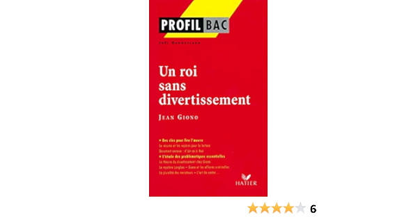 Profil D Une Oeuvre Un Roi Sans Divertissement De Giono Amazon Fr Dubosclard Joel Livres