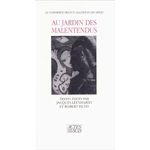 Au jardin des malentendus : Le commerce franco-allemand des idées Livre en Ligne Au jardin des malentendus : Le commerce franco-allemand des idées Livre en Ligne - Telecharger Ebook