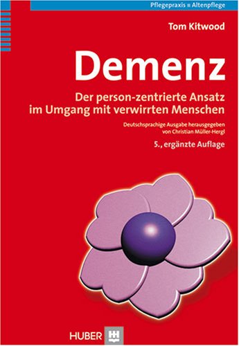 Download Demenz. Der person-zentrierte Ansatz im Umgang mit verwirrten Menschen Download Demenz. Der person-zentrierte Ansatz im Umgang mit verwirrten Menschen