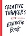 Creative Thinker's Exercise Book by Dorte Nielsen, Katrine Granholm