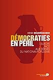 Image de Démocraties en péril: L'Europe face aux dérives du national-populisme