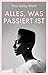 Cover zum Buch Alles, was passiert ist