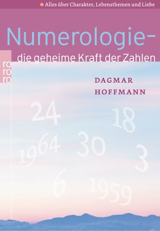 Numerologie: die geheime Kraft der Zahlen