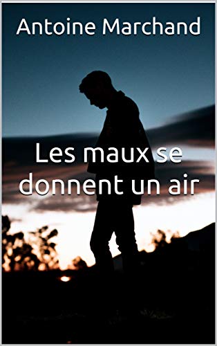 Les maux se donnent un air