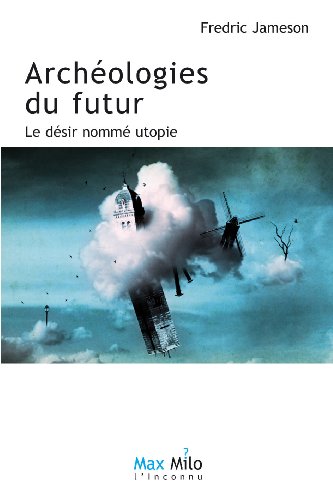 Download Archéologies du futur Volume 1: Le désir nommé utopie - Essais - documents (L'Inconnu) Download Archéologies du futur Volume 1: Le désir nommé utopie - Essais - documents (L'Inconnu)