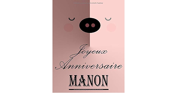 Joyeux Anniversaire Manon Cahier De Dessins Carnet De Croquis Personnalise Format Extra Large 550 Pages A Remplir De Croquis Unique Mignon Cadeau D Anniversaire Pour Filles Personnalises