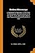 Produktbild Modern Microscopy: A Handbook for Beginners, in Two Parts. the Microscope, and Instructions for Its Use, by M.I. Cross. Microscopic Objects: How Prepared and Mounted by Martin J. Cole