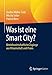 Produktbild Was ist eine Smart City: Betriebswirtschaftliche Zugänge aus Wissenschaft und Praxis