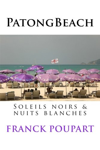 Preisvergleich Produktbild Patong Beach, Soleils noirs & nuits blanches