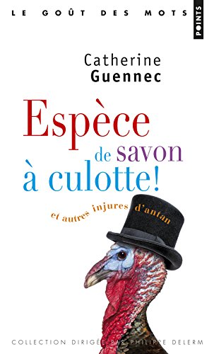 Download Espèce de savon à culotte! - et autres injures d'antan Download Espèce de savon à culotte! - et autres injures d'antan