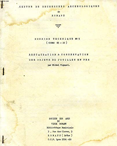 Download C.R.A.R., DOSSIER TECHNIQUE N° 5 (COURS 65-10), RESTAURATION ET CONSERVATION DES OBJETS DE FOUILLES EN FER Download C.R.A.R., DOSSIER TECHNIQUE N° 5 (COURS 65-10), RESTAURATION ET CONSERVATION DES OBJETS DE FOUILLES EN FER