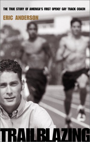 Trailblazing: The True Story of America's First Openly Gay Track Coach