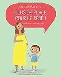 Plus de place pour bébé !