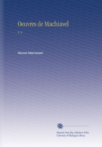 Oeuvres de Machiavel: V. 9