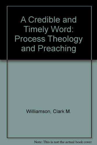 A Credible and Timely Word: Process Theology and Preaching livre