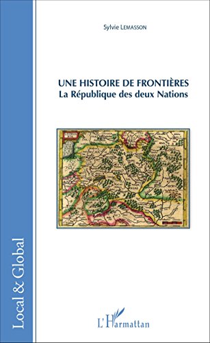 Download Une histoire de frontières: La République des deux Nations