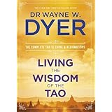 Living the Wisdom of the Tao: The Complete Tao Te Ching and Affirmations