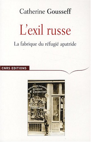 Télécharger L'exil russe : La fabrique du réfugié apatride (1920-1939) PDF Fichier Télécharger L'exil russe : La fabrique du réfugié apatride (1920-1939) PDF Fichier