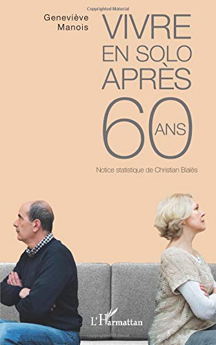 Download Vivre en solo après 60 ans: Notice stastistique de Christian Bialès Download Vivre en solo après 60 ans: Notice stastistique de Christian Bialès