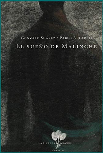 El sueño de Malinche (Narrativa Ilustrada) por Gonzalo Suárez