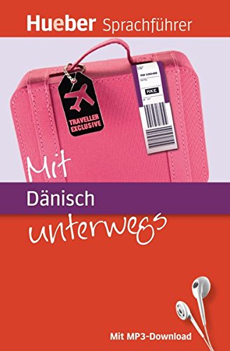Download Mit ... unterwegs: Mit Dänisch unterwegs: Buch mit MP3-Download Download Mit ... unterwegs: Mit Dänisch unterwegs: Buch mit MP3-Download