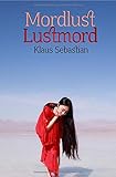 Cover zum Buch Mordlust Lustmord