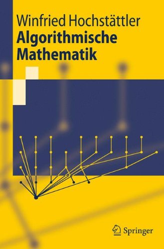 Algorithmische Mathematik (Springer-Lehrbuch) (German Edition)