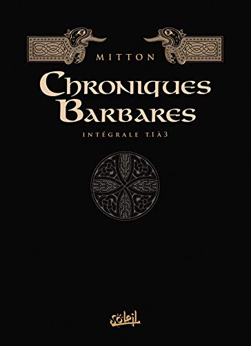 Les Chroniques barbares Intégrale I - T01 à 03 by Chantal Cheret