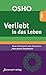 VERLIEBT IN DAS LEBEN: Neue Sichtweisen über Nietzsches 