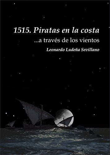 Download 1515. Piratas en la costa : ...a través de los vientos Download 1515. Piratas en la costa : ...a través de los vientos